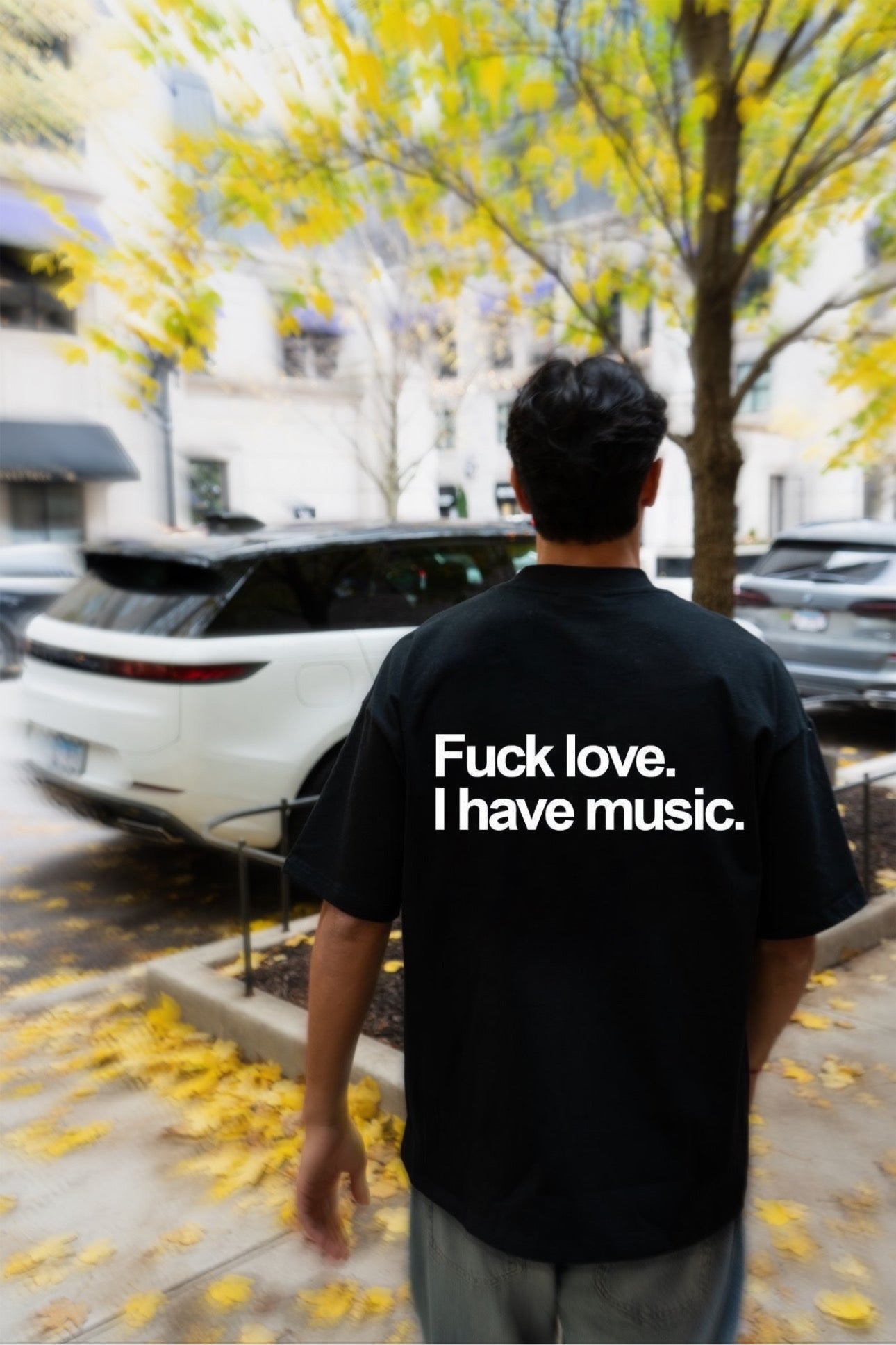FUCK LOVE. I HAVE MUSIC